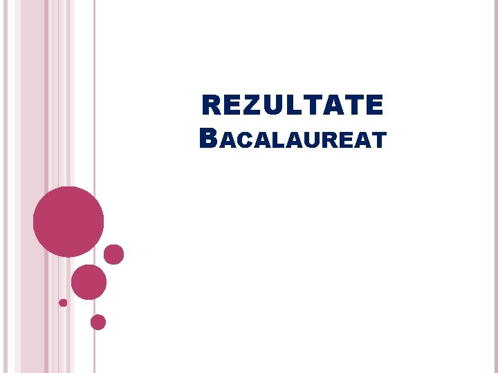 REZULTATE BACALAUREAT 