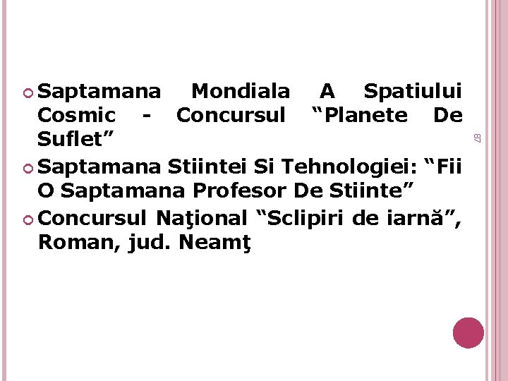  Saptamana Mondiala Concursul A Spatiului “Planete De 87 Cosmic Suflet” Saptamana Stiintei Si