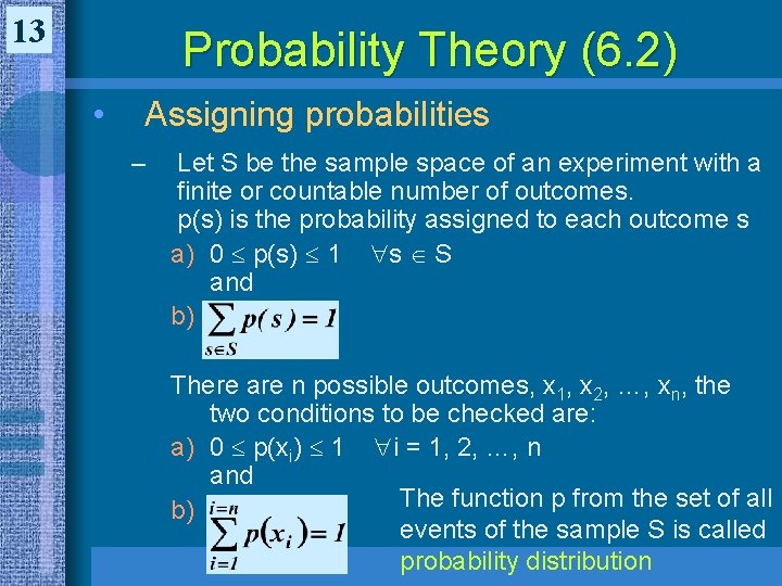 13 Probability Theory (6. 2) • Assigning probabilities – Let S be the sample 13 Probability Theory (6. 2) • Assigning probabilities – Let S be the sample