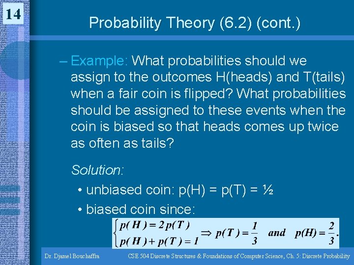 14 Probability Theory (6. 2) (cont. ) – Example: What probabilities should we assign 14 Probability Theory (6. 2) (cont. ) – Example: What probabilities should we assign