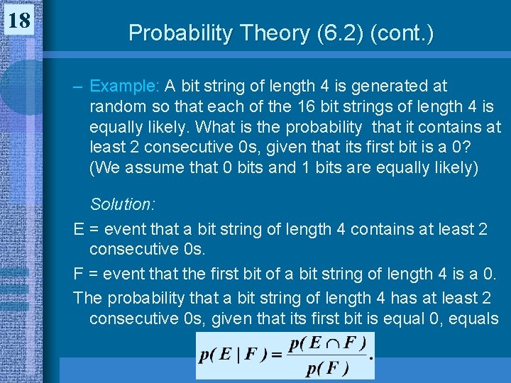 18 Probability Theory (6. 2) (cont. ) – Example: A bit string of length 18 Probability Theory (6. 2) (cont. ) – Example: A bit string of length