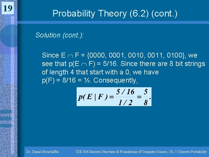 19 Probability Theory (6. 2) (cont. ) Solution (cont. ): Since E F = 19 Probability Theory (6. 2) (cont. ) Solution (cont. ): Since E F =