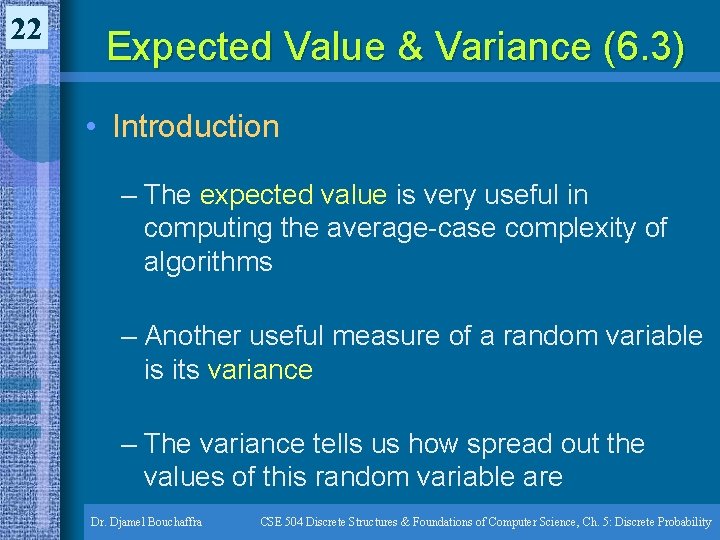 22 Expected Value & Variance (6. 3) • Introduction – The expected value is 22 Expected Value & Variance (6. 3) • Introduction – The expected value is
