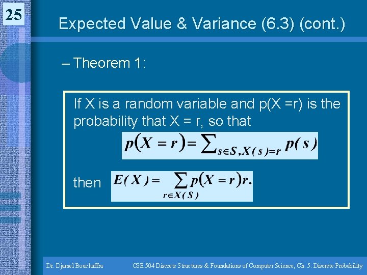 25 Expected Value & Variance (6. 3) (cont. ) – Theorem 1: If X 25 Expected Value & Variance (6. 3) (cont. ) – Theorem 1: If X