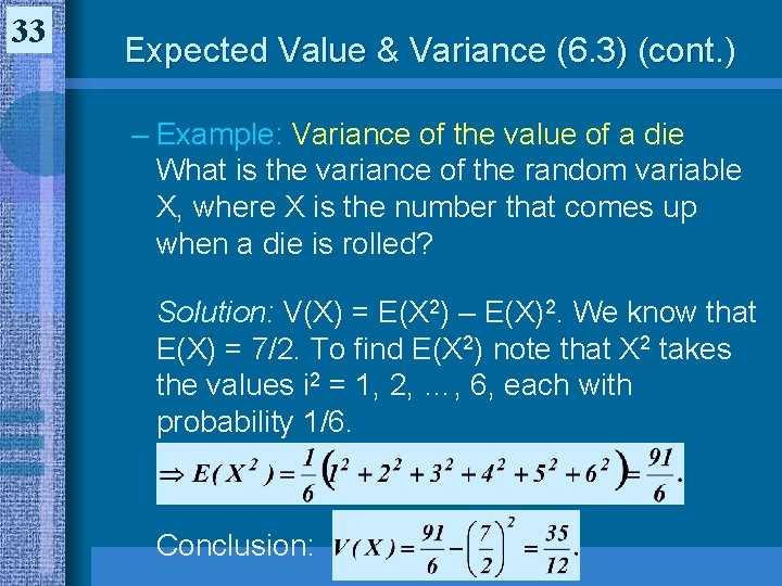 33 Expected Value & Variance (6. 3) (cont. ) – Example: Variance of the 33 Expected Value & Variance (6. 3) (cont. ) – Example: Variance of the