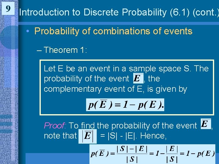 9 Introduction to Discrete Probability (6. 1) (cont. ) • Probability of combinations of 9 Introduction to Discrete Probability (6. 1) (cont. ) • Probability of combinations of
