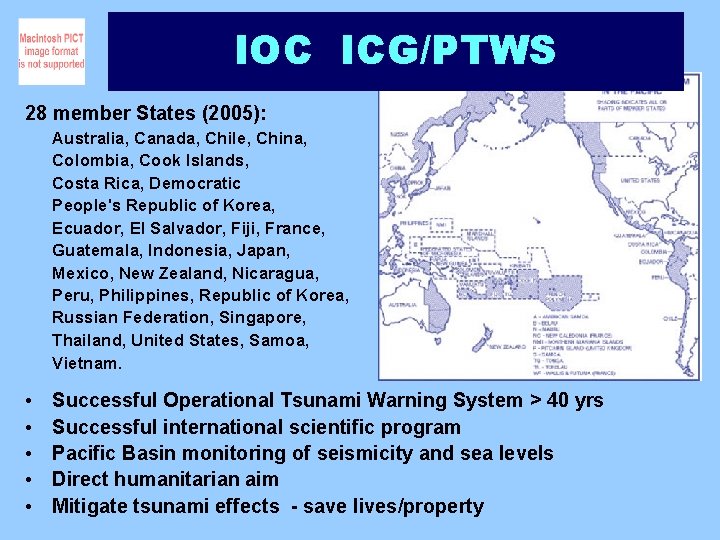 IOC ICG/PTWS 28 member States (2005): Australia, Canada, Chile, China, Colombia, Cook Islands, Costa