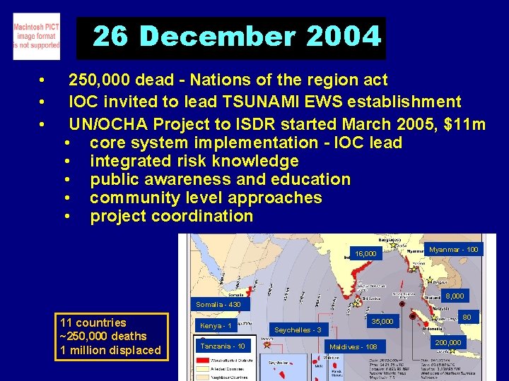26 December 2004 • • • 250, 000 dead - Nations of the region