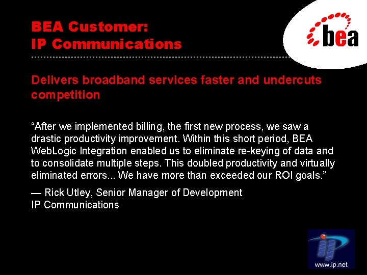 BEA Customer: IP Communications • • • • • • • • • •