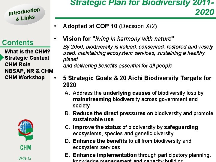 Strategic Plan for Biodiversity 20112020 tion Introduc & Links Contents • Adopted at COP