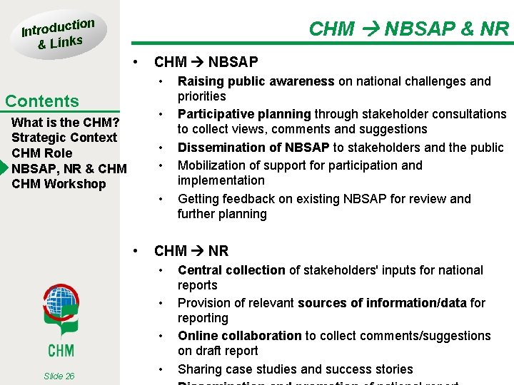 tion Introduc & Links CHM NBSAP & NR • CHM NBSAP • Contents •