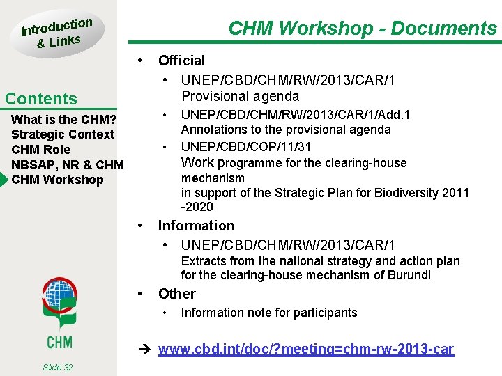 tion Introduc & Links CHM Workshop - Documents • Contents Official • UNEP/CBD/CHM/RW/2013/CAR/1 Provisional