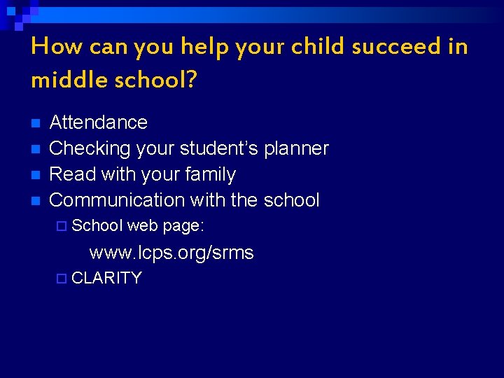 How can you help your child succeed in middle school? n n Attendance Checking