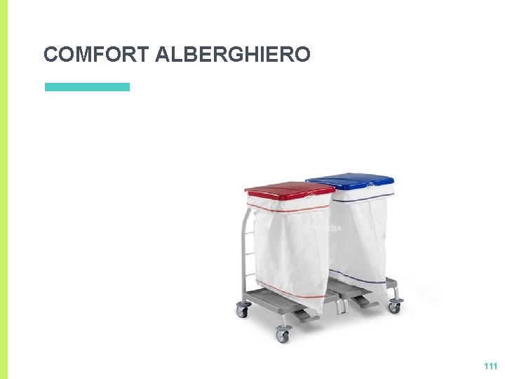 COMFORT ALBERGHIERO 111 COMFORT ALBERGHIERO 111