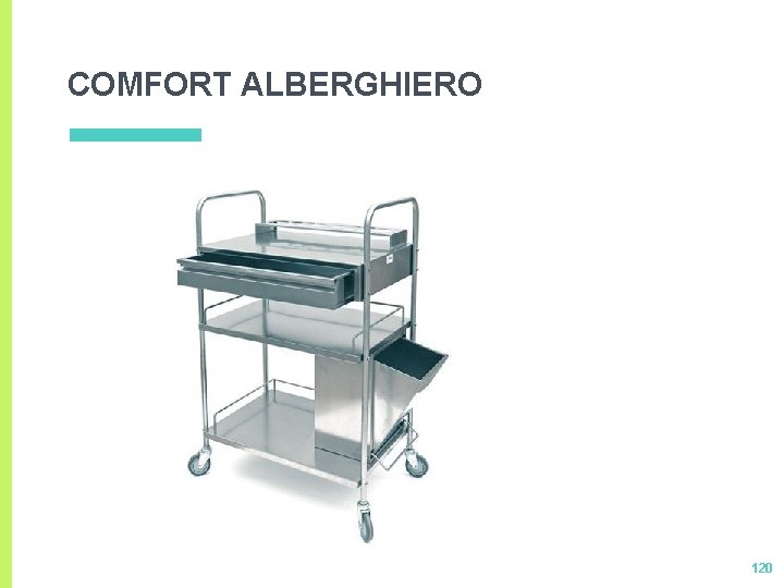 COMFORT ALBERGHIERO 120 COMFORT ALBERGHIERO 120