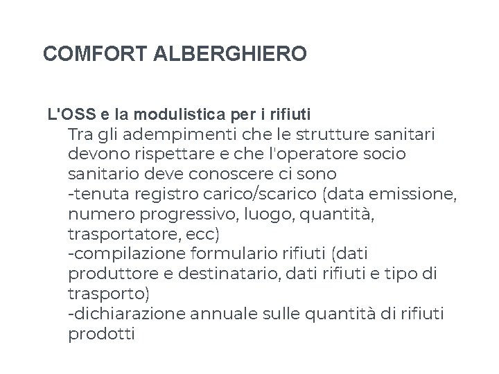 COMFORT ALBERGHIERO L'OSS e la modulistica per i rifiuti Tra gli adempimenti che le COMFORT ALBERGHIERO L'OSS e la modulistica per i rifiuti Tra gli adempimenti che le
