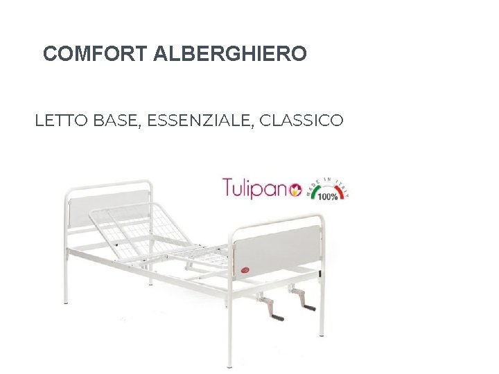 COMFORT ALBERGHIERO LETTO BASE, ESSENZIALE, CLASSICO COMFORT ALBERGHIERO LETTO BASE, ESSENZIALE, CLASSICO