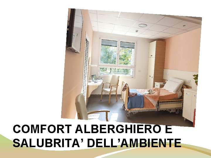 COMFORT ALBERGHIERO E SALUBRITA’ DELL’AMBIENTE COMFORT ALBERGHIERO E SALUBRITA’ DELL’AMBIENTE