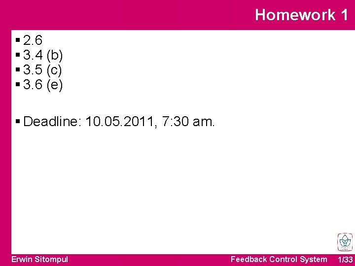 Homework 1 § 2. 6 § 3. 4 (b) § 3. 5 (c) § Homework 1 § 2. 6 § 3. 4 (b) § 3. 5 (c) §