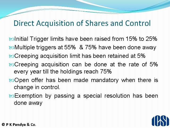 Direct Acquisition of Shares and Control Initial Trigger limits have been raised from 15%