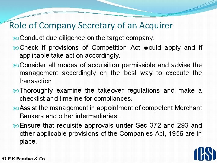 Role of Company Secretary of an Acquirer Conduct due diligence on the target company.