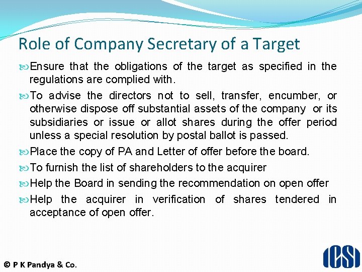 Role of Company Secretary of a Target Ensure that the obligations of the target