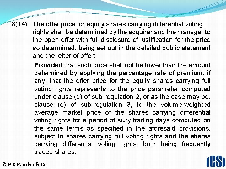 8(14) The offer price for equity shares carrying differential voting rights shall be determined