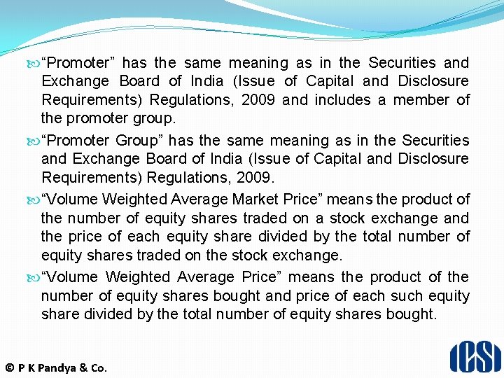  “Promoter” has the same meaning as in the Securities and Exchange Board of