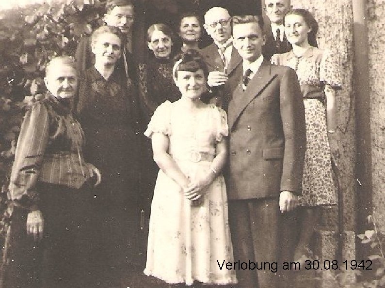 Verlobung am 30. 08. 1942 