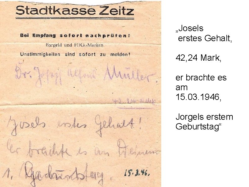 „Josels erstes Gehalt, 42, 24 Mark, er brachte es am 15. 03. 1946, Jorgels