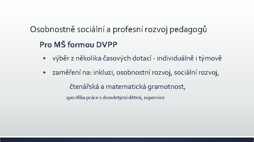 Osobnostně sociální a profesní rozvoj pedagogů Pro MŠ formou DVPP § výběr z několika