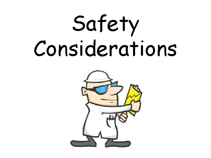 Safety Considerations 