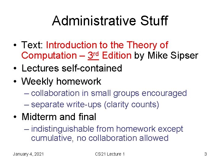 Administrative Stuff • Text: Introduction to the Theory of Computation – 3 rd Edition