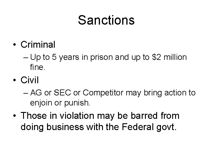 Sanctions • Criminal – Up to 5 years in prison and up to $2
