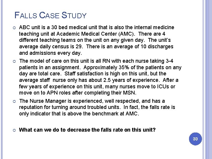FALLS CASE STUDY ABC unit is a 30 bed medical unit that is also FALLS CASE STUDY ABC unit is a 30 bed medical unit that is also