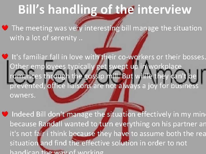 Bill’s handling of the interview The meeting was very interesting bill manage the situation