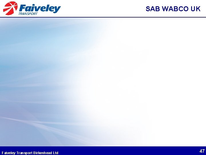 SAB WABCO UK Faiveley Transport Birkenhead Ltd 47 