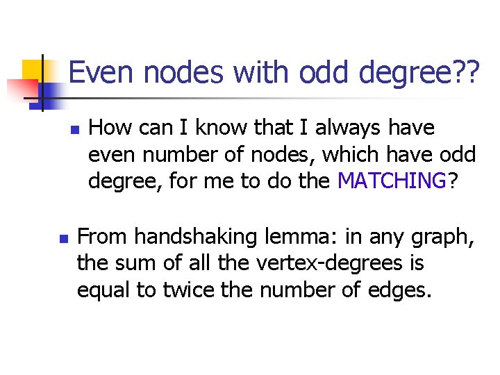 Even nodes with odd degree? ? n n How can I know that I Even nodes with odd degree? ? n n How can I know that I