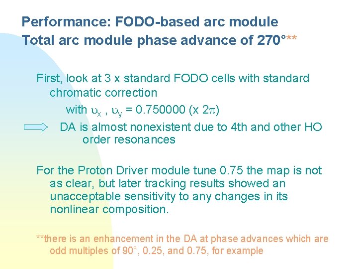 Performance: FODO-based arc module Total arc module phase advance of 270°** First, look at