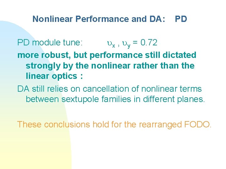 Nonlinear Performance and DA: PD PD module tune: x , y = 0. 72