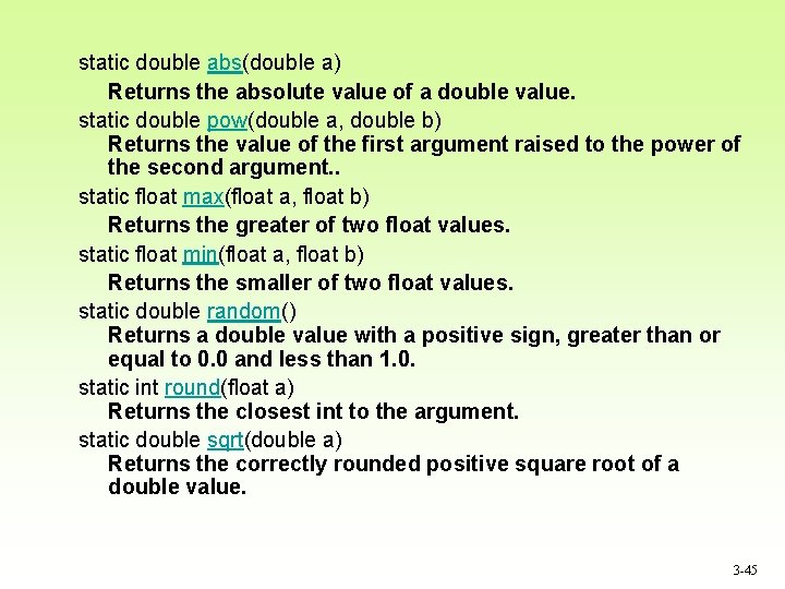 static double abs(double a) Returns the absolute value of a double value. static double