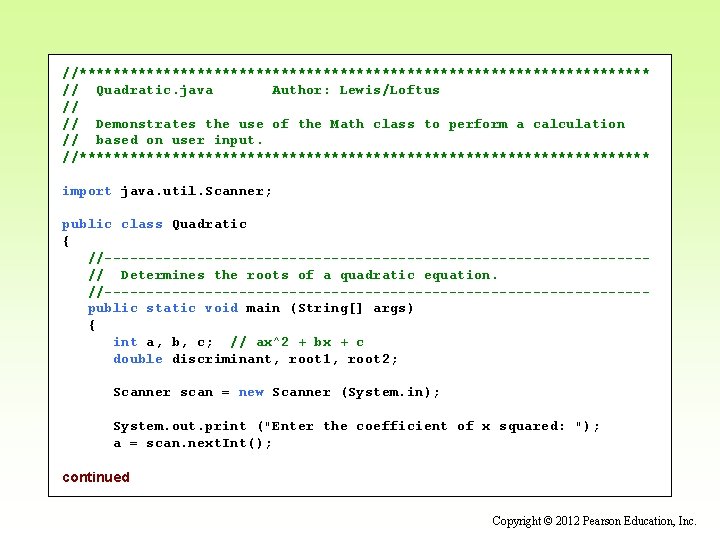 //********************************** // Quadratic. java Author: Lewis/Loftus // // Demonstrates the use of the Math