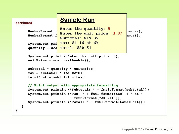 continued Sample Run Enter the quantity: 5 Number. Format fmt 1 = Number. Format.