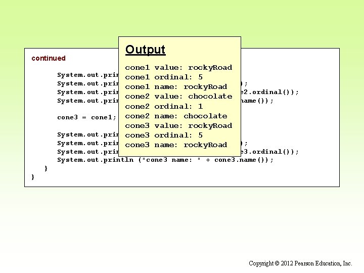 continued Output cone 1 value: rocky. Road System. out. println (); ordinal: 5 cone