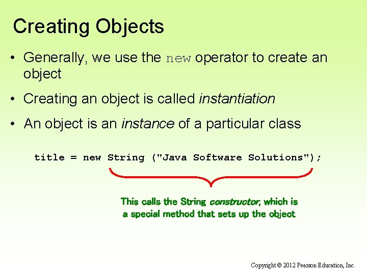 Creating Objects • Generally, we use the new operator to create an object •