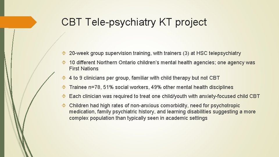 CBT Tele-psychiatry KT project 20 -week group supervision training, with trainers (3) at HSC