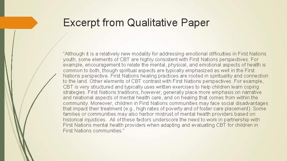 Excerpt from Qualitative Paper “Although it is a relatively new modality for addressing emotional