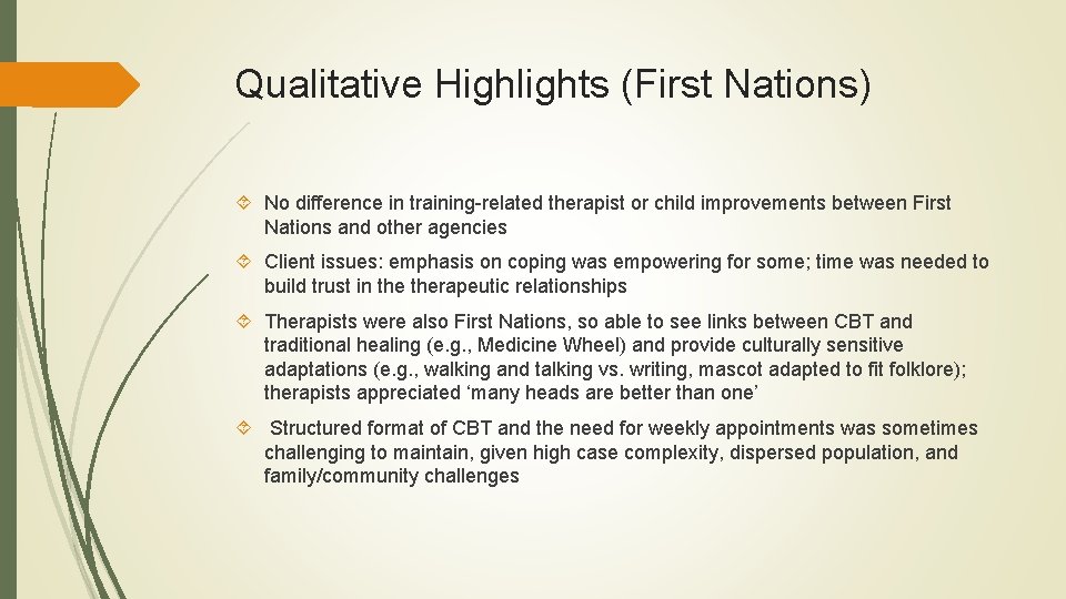 Qualitative Highlights (First Nations) No difference in training-related therapist or child improvements between First