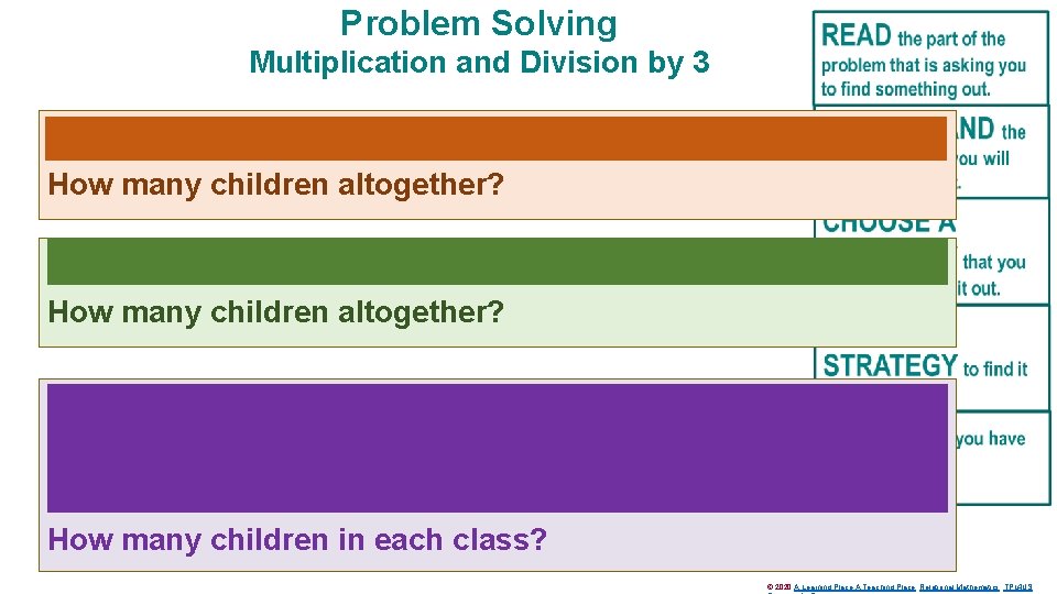 Problem Solving Multiplication and Division by 3 2 classes each have 24 children and