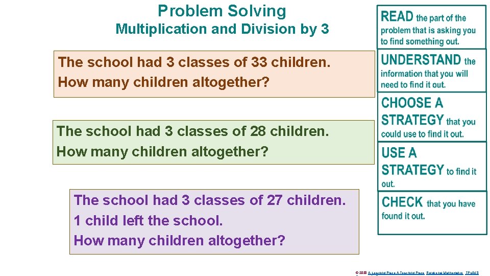 Problem Solving Multiplication and Division by 3 The school had 3 classes of 33